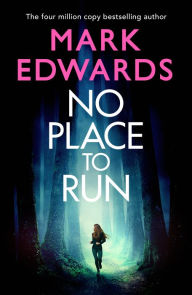 Title: No Place to Run, Author: Mark Edwards