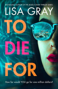 Title: To Die For, Author: Lisa Gray