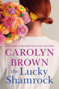 Title: The Lucky Shamrock, Author: Carolyn Brown