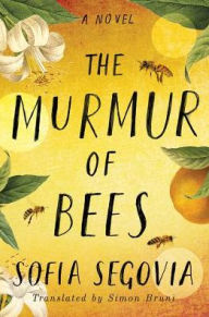 Title: The Murmur of Bees, Author: Sofía Segovia