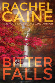 Free books download for iphone Bitter Falls CHM 9781542042338 by Rachel Caine (English Edition)