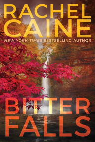 Title: Bitter Falls, Author: Rachel Caine