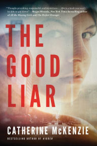 Title: The Good Liar, Author: Catherine McKenzie