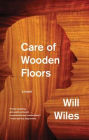 Care of Wooden Floors: A Novel