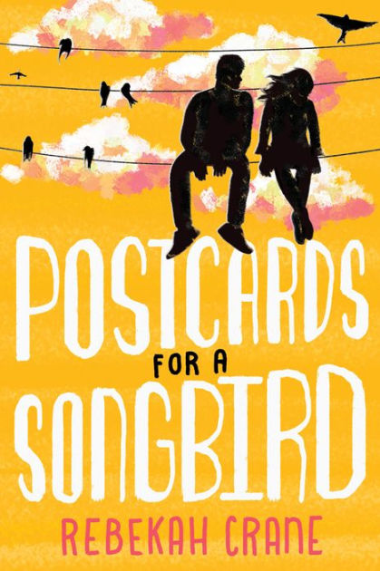 Postcards For A Songbird By Rebekah Crane Paperback Barnes Noble