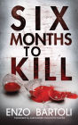 Six Months to Kill