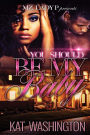 You Should be My Baby