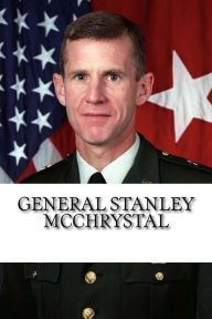 General Stanley McChrystal: A Biography