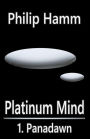 Platinum Mind: 1. Panadawn