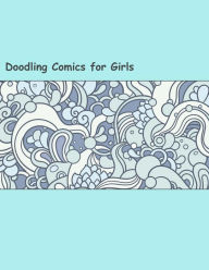 Title: Doodling Comics for Girls, Author: Art Journaling Sketchbooks