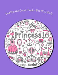 Title: The Doodle Comic Books: For Girls Only, Author: Art Journaling Sketchbooks