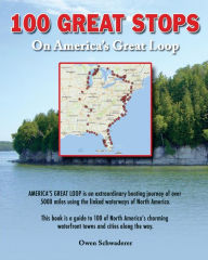 Title: 100 Great Stops on America's Great Loop, Author: Owen Schwaderer
