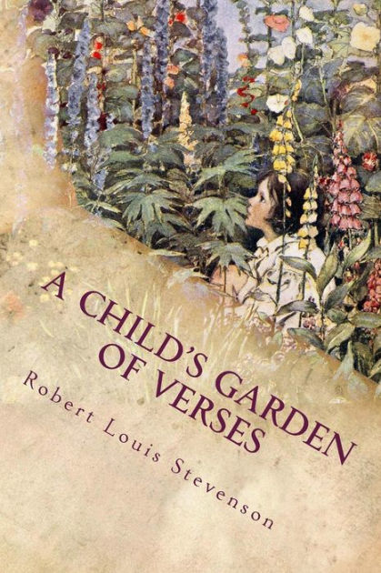 A Child's Garden of Verses. ILLUSTRATED. by Robert Louis Stevenson ...