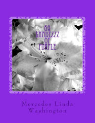 Title: 69 $hadezzz of Purple: Grandma'zzz Revenge, Author: Mercedes Linda Washington