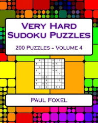 Title: Very Hard Sudoku Puzzles: Volume 4: Very Hard Sudoku Puzzles For Advanced Players, Author: Paul Foxel