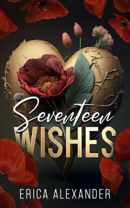 Title: Seventeen Wishes, Author: Erica Alexander