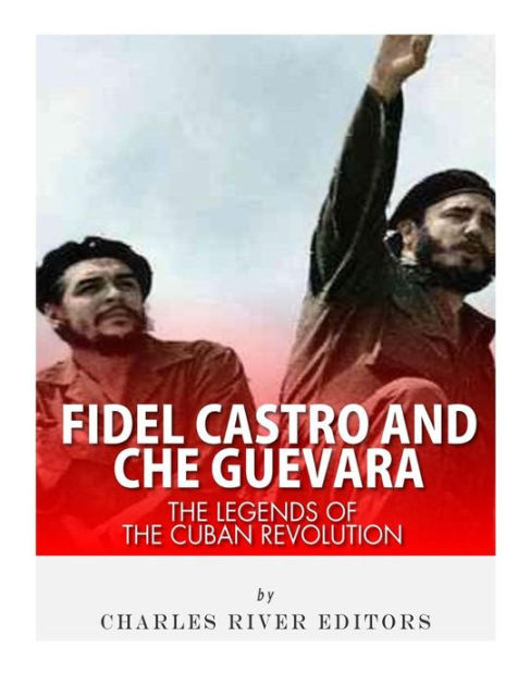 Che Guevara - Quotes, Fidel Castro & Life