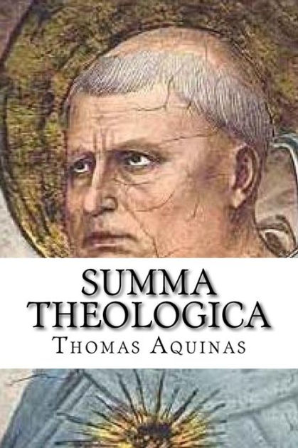Summa Theologica By St Thomas Aquinas Paperback Barnes And Noble®