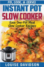 Instant Pot Slow Cooker Cookbook: Easy One-Pot Meal Slow Cooker Recipes