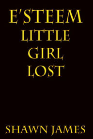 Title: E'steem: Little Girl Lost, Author: Shawn James