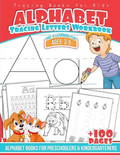 Tracing Books for Kids Alphabet Letters Workbook: Alphabet Books for Preschoolers & Kindergarteners