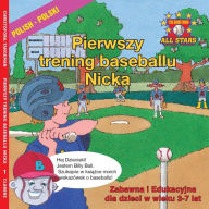Title: Polish Nick's Very First Day of Baseball in Polish: Kids Baseball books for ages 3-7 in Polish, Author: Kevin Christofora