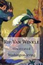 Rip Van Winkle: Illustrated