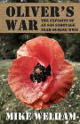 Oliver's War: The Exploits of an SAS Sabotage Team During World War II