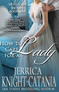 Title: How to Care for a Lady, Author: Jerrica Knight-Catania