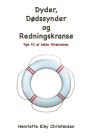 Dyder, Doslash;dssynder og Redningskranse: Tips til at takle tilvaelig;relsen