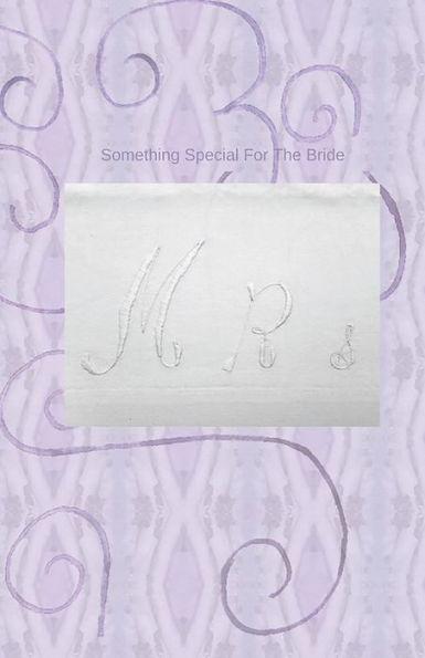 Something Special For The Bride
