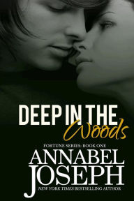 Title: Deep in the Woods, Author: Annabel Joseph