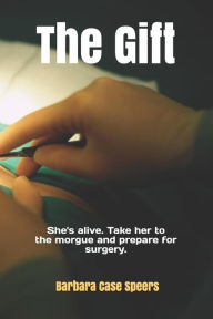 Title: The Gift, Author: Barbara Case Speers