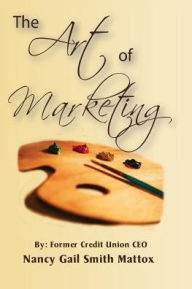Title: The Art of Marketing, Author: Nancy Smith Mattox