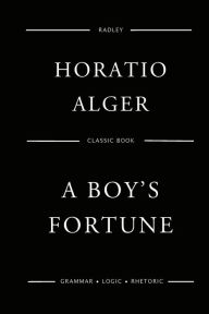 Title: A Boy's Fortune, Author: Horatio Alger