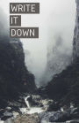 Write it Down Journal: Mountain Mist, Inspirational, Blank Lined Notebook to Write In, Size 5x5 x 8.5