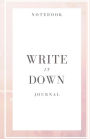 Write It Down Journal Notebook: Pink, Notebook for Women, 100 Pages of Blank Lines to Write In, Size 5x5 x 8.5
