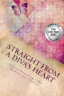 Straight From A Diva's Heart: Volume One