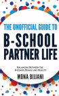 The Unofficial Guide to B-School Partner Life: Balancing between the B-School Bubble and Reality