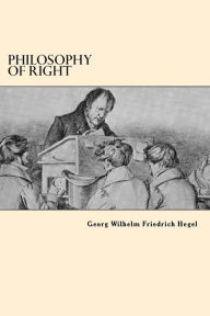 Title: Philosophy Of Right, Author: Georg Wilhelm Friedrich Hegel