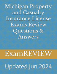 Title: Michigan Property and Casualty Insurance License Exams Review Questions & Answers, Author: Mike Yu