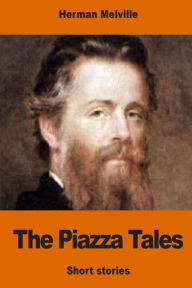 Title: The Piazza Tales, Author: Herman Melville