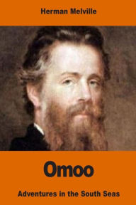 Title: Omoo: Adventures in the South Seas, Author: Herman Melville