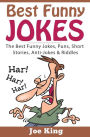 Best Funny Jokes: The Best Funny Jokes, Puns, Short Stories, Anti-Jokes & Riddles