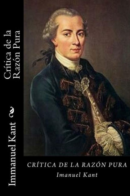 Critica A La Razon Pura Spanish Edition By Immanuel Kant Paperback