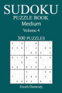 300 Medium Sudoku Puzzle Book: Volume 4