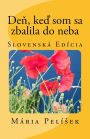 Den, ked som sa zbalila do neba: Slovak Edition
