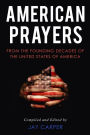 American Prayers: From the Founding Decades of the United States of America
