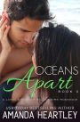 Oceans Apart Book 3: A Long-Distance Billionaire Romance