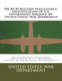 FM 30-30 Military Intelligence, Identification Of U.S. Government Aircraft. By: United States. War Department